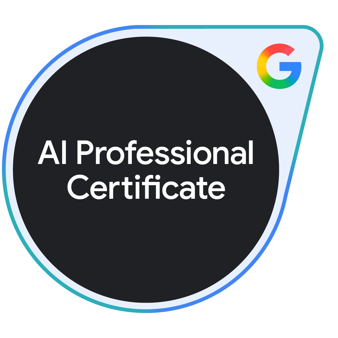 Google AI Professional Certificate Google AI Professional Certificate